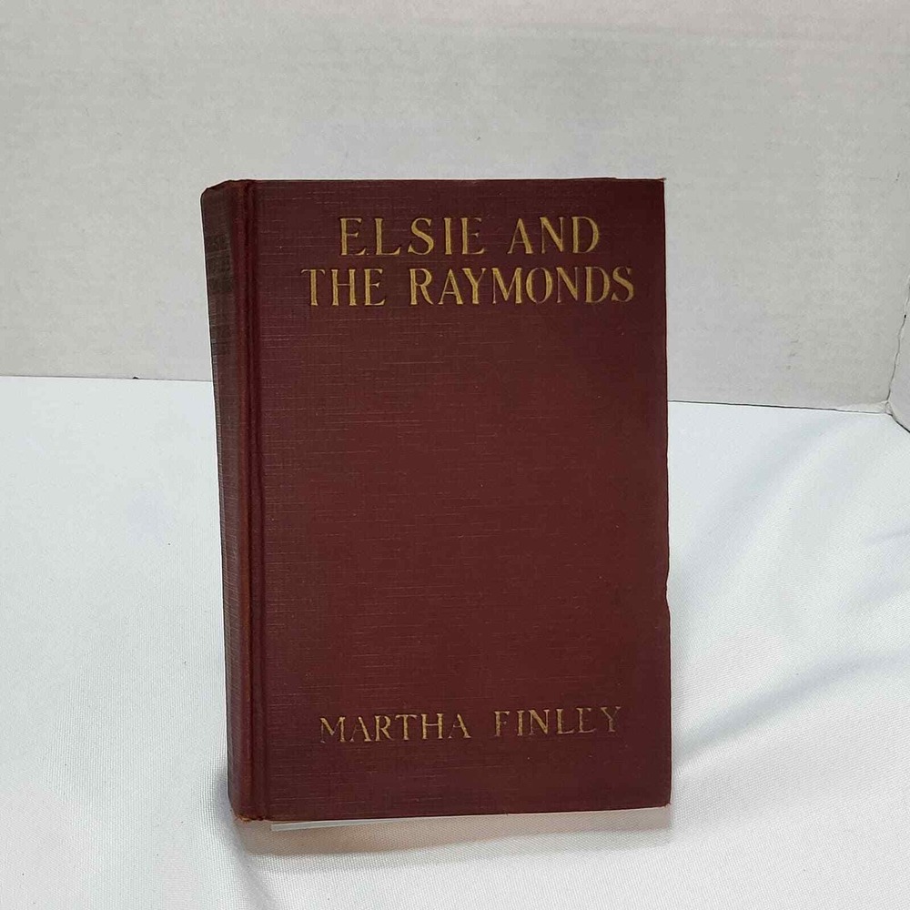Elsie and the Raymonds Martha‎ Finley Vintage 1898 Hardcover Book